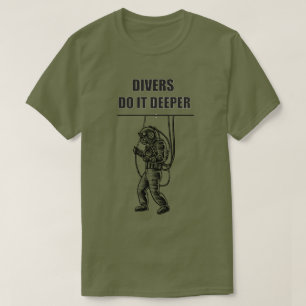 ダイバーはそれをより深いTシャツします Tシャツ