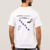 ダイバーはより深く行きます Tシャツ (裏面)