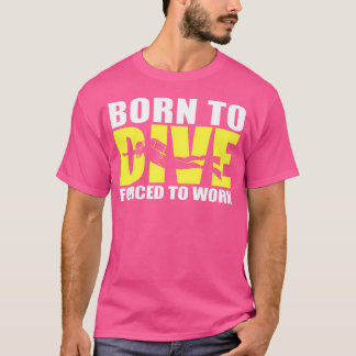 ダイビ生まれングを余儀なくさおもしろい男性へる Tシャツ