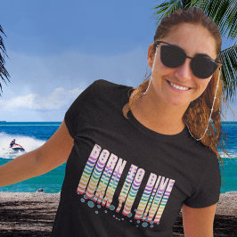 ダイブ生まれ・スキューバダイビングへ Tシャツ