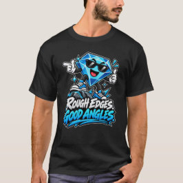 ダイヤモンド - 荒削りなエッジと良い角度 Tシャツ