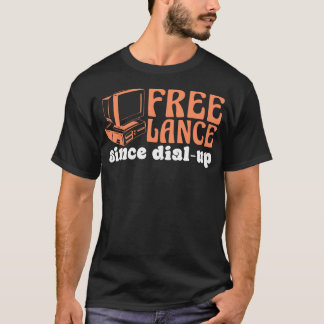 ダイヤルアップ時代からフリーランス Funny フリーランス バーチャルアシスタント Tシャツ