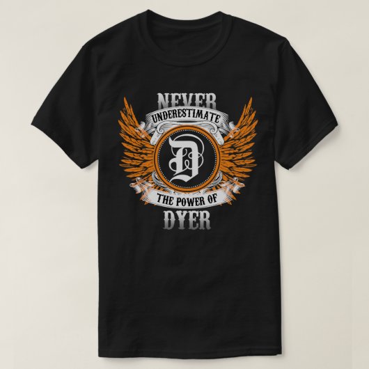 ダイヤー ネーム シャツ ダイヤーの力を決して過小評価しないで (デザイン正面)