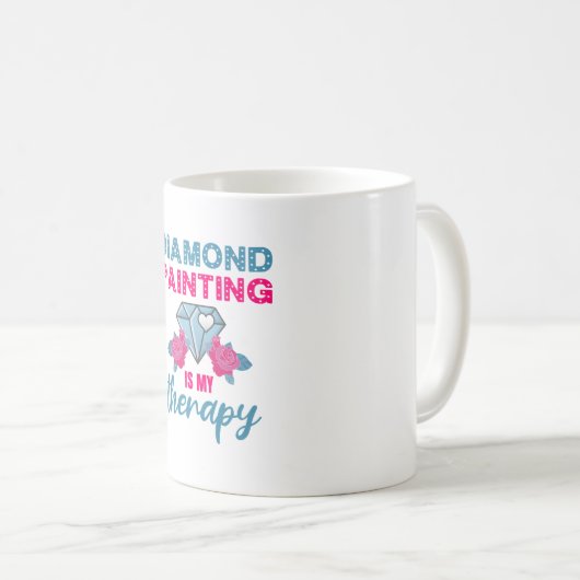 ダイヤ絵画モンドは私のセラピー コーヒーマグカップ (正面右)