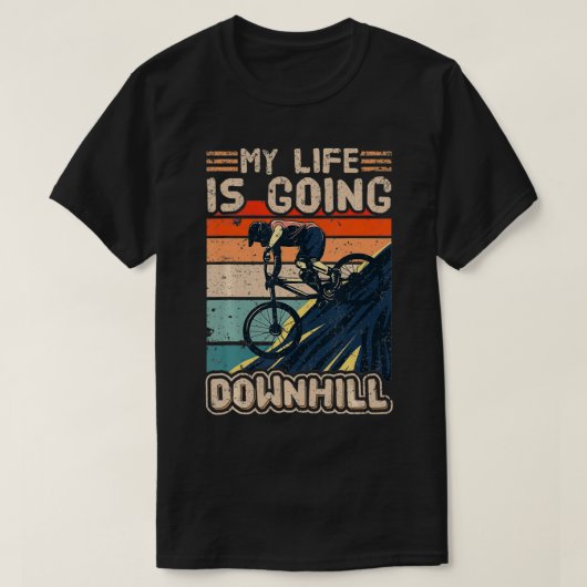 ダウンヒルマウンテンバイク自転車私の人生が行くD Tシャツ (デザイン正面)