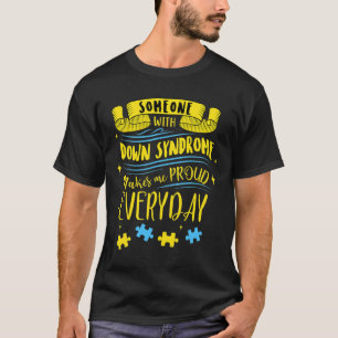ダウン症の人が毎日私を誇りに思わせてくれる Tシャツ