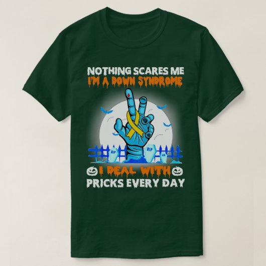 ダウン症候群認識度何も私ハッピーハ怖い Tシャツ (デザイン正面)