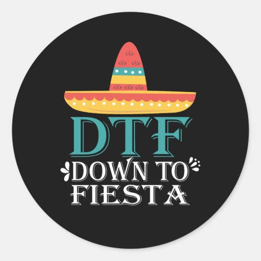 ダウンFiesta DTF - おもしろい Cinco De Mayo ラウンドシール (正面)