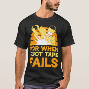 ダクトテープが故障した場合の溶接1 Tシャツ