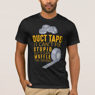 ダクトテープが皮肉職人の間抜けたユーモアを直せない Tシャツ