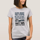 ダクトテープはあなたを賢くする Tシャツ (正面)