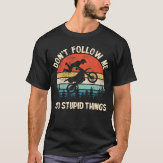 ダサいことをするからついてくるな ヴィンテージ ダートバイク Tシャツ