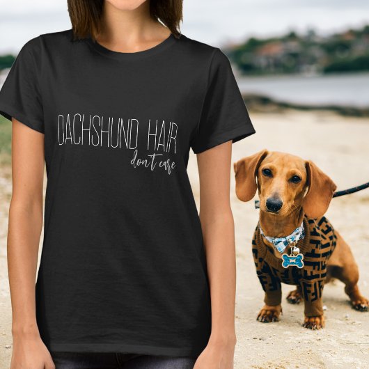 ダシュントの髪は犬気にの愛者ではない Tシャツ