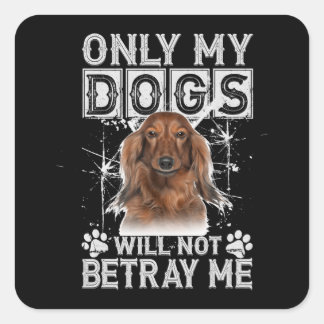 ダシュント犬 – 私の贈り物を裏切らない スクエアシール