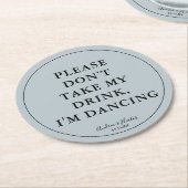 ダスティユニークブルー私の飲み物を飲まないで ラウンドペーパーコースター (アングル)