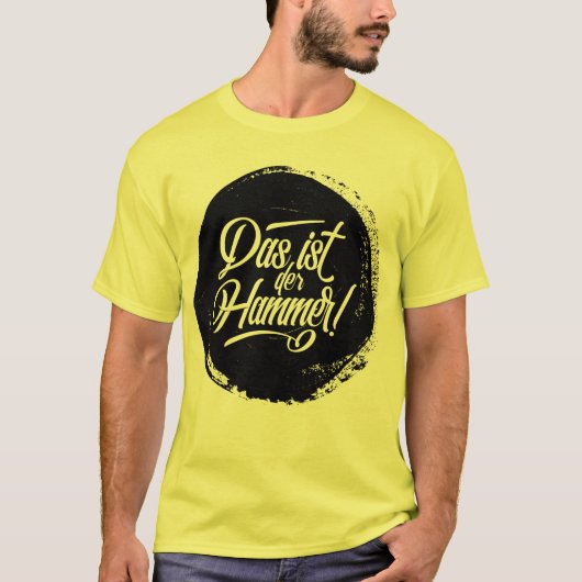 ダス・イスト・デア・ハンマー!ドイツ語スラング Tシャツ (正面)