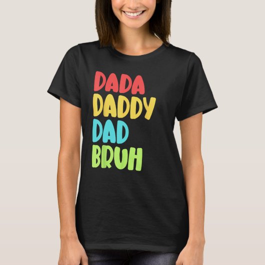 ダダダディパパブおもしろいーミームfor父の日 tシャツ (正面)