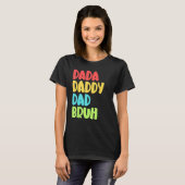ダダダディパパブおもしろいーミームfor父の日 tシャツ (正面フル)