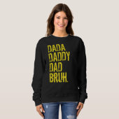 ダダダディパパブリュドゥダディアンドミーボーイリフパパ スウェットシャツ (正面フル)