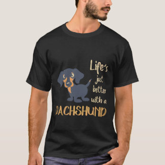 ダックスフンドがいる生活は最高 Tシャツ