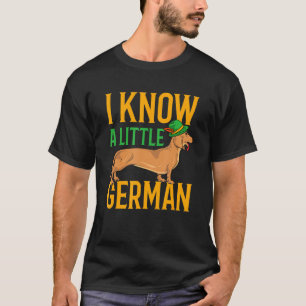 ダックスフンドのことを少し知っているドイツのウィーナードッグ Tシャツ