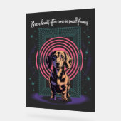 ダックスフンドの勇気ある心は小さな体に宿る アクリルサイン (傾斜)