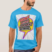 ダック！別のWTFモーメント着信。 Tシャツ (正面)