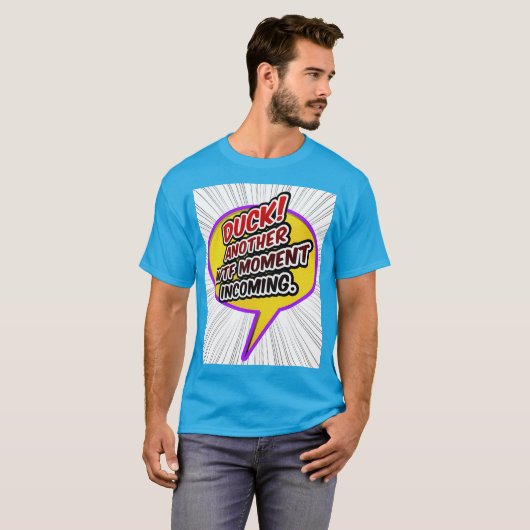 ダック！別のWTFモーメント着信。 Tシャツ (正面フル)