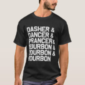 ダッシャー ダンサー プランサー バーボン クリスマス サンタ 面白い Tシャツ (正面)