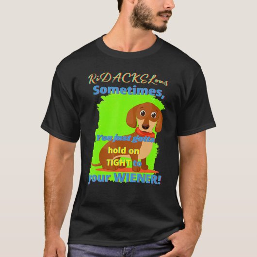 ダッシュントおもしろいウィーナードッグペットの犬のティッホ上にホンドー Tシャツ (正面)