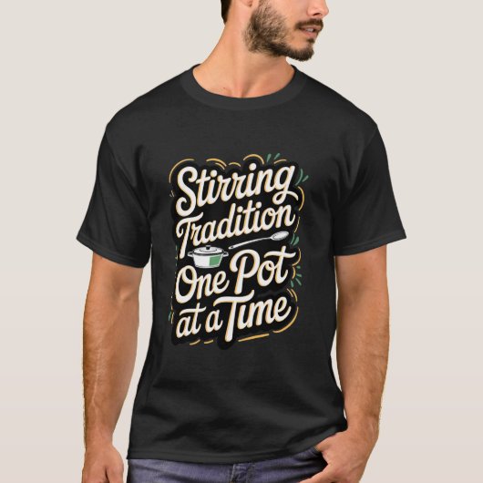 ダッチオーブンでかき混ぜる伝統をひと鍋ずつ Tシャツ (正面)