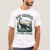 ダッドサウルスは頑丈にできている、大きな愛を抱く | おもしろい恐竜 Tシャツ (正面)