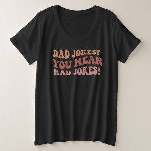 ダッドジョークってラッドジョークのこと?父の日ギフト プラスサイズTシャツ