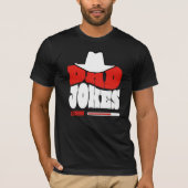 ダッドジョーク読み込み中 おもしろ西部劇 Tシャツ (正面)