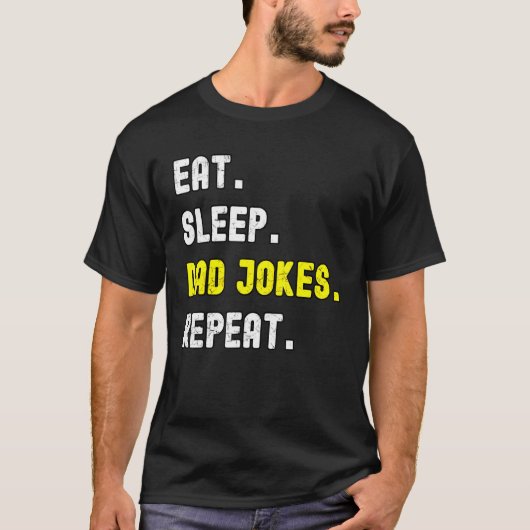 ダッドジョーク 父の日 夫 ユーモア 食べる 睡る Tシャツ (正面)