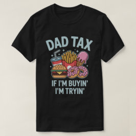 ダッドタックス | おもしろお父さん税ギフト Tシャツ