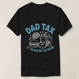 ダッドタックス | おもしろお父さん税 ファストフード Tシャツ