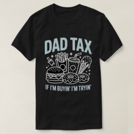 ダッドタックス | おもしろお父さん税 ファストフード Tシャツ