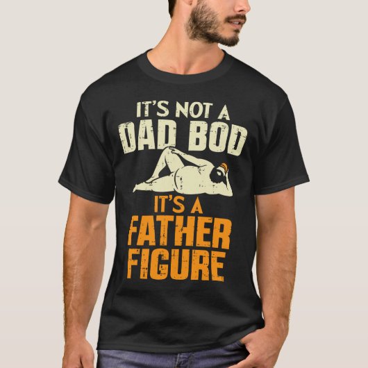 ダッドボディ、父親的存在 Tシャツ (正面)
