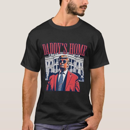 ダディズホームホワイトハウストランプ2024 Tシャツ (正面)