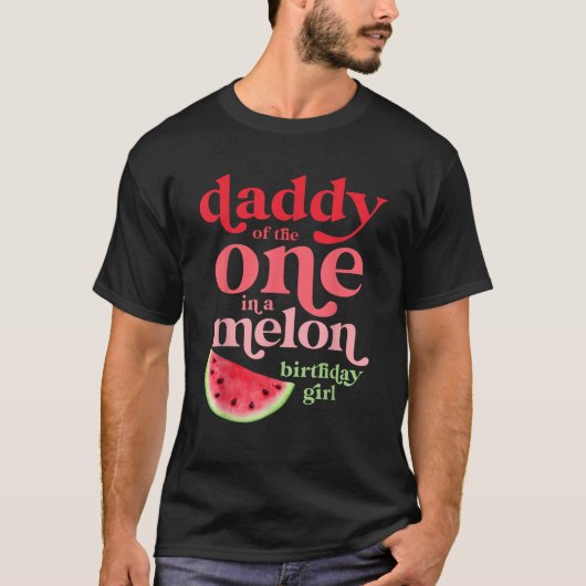 ダディーオブザワンインアメロン誕生日ガールウォーターメル Tシャツ (正面)