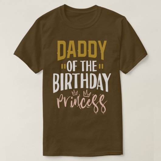 ダディーオブザ誕生日プリンセス Tシャツ (デザイン正面)