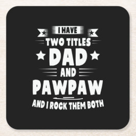 ダディーギフトパパとポーポーIそれらをロック スクエアペーパーコースター