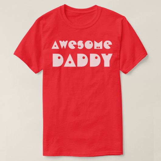 ダディ素晴らし・ファーザーズ・デイ・ギフト Tシャツ (デザイン正面)