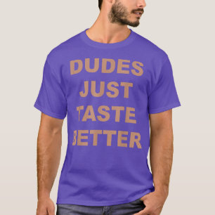 ダデズジャストテイストベターおもしろい引用文 Tシャツ