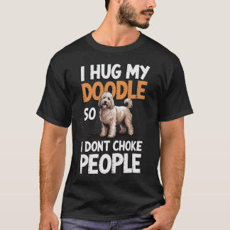 ダドゥルを抱きしめるから人を絞め殺したりしない Tシャツ