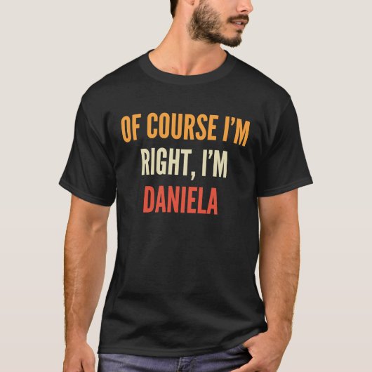 ダニエラもちろん私はダニエラだ Tシャツ (正面)