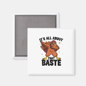 ダビングする感謝祭の七面鳥 All About That Baste P マグネット (正面/裏面)