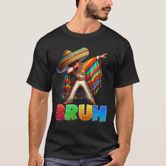ダビングメキシカンボイBruh Poncho Cinco De Mayo Men Tシャツ (正面)
