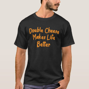 ダブルチーズで生活をより良く作るハンバーガーピザ Tシャツ